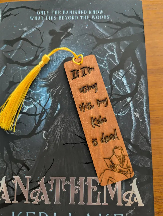My Kobo Is Dead – Funny Wooden Bookmark for E-Reader Dropouts & Book Lovers