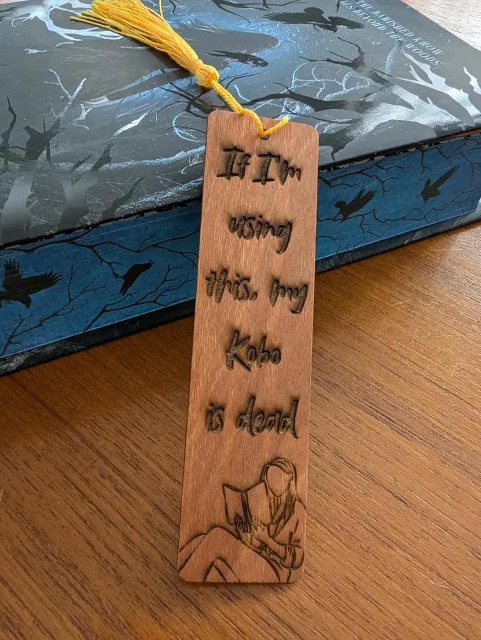 My Kobo Is Dead – Funny Wooden Bookmark for E-Reader Dropouts & Book Lovers