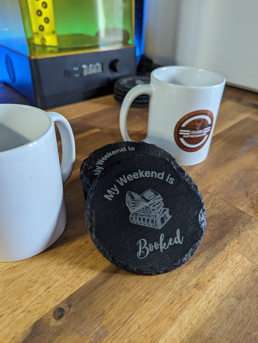My Weekend is Booked | Slate Coasters | Set of 4